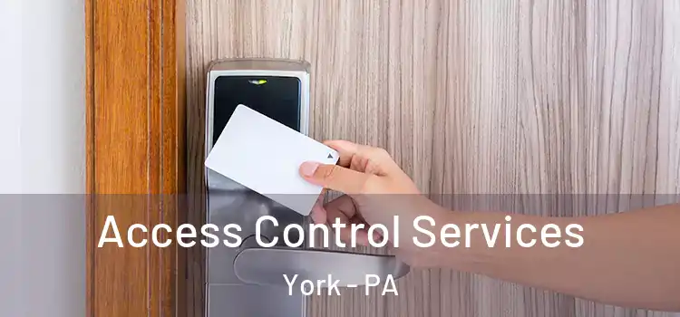 Access Control Services York - PA