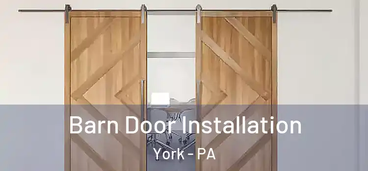 Barn Door Installation York - PA