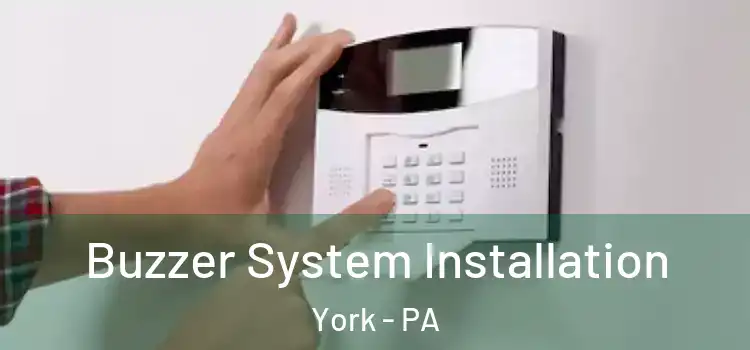 Buzzer System Installation York - PA