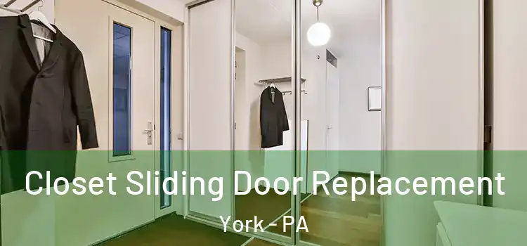  Closet Sliding Door Replacement York - PA