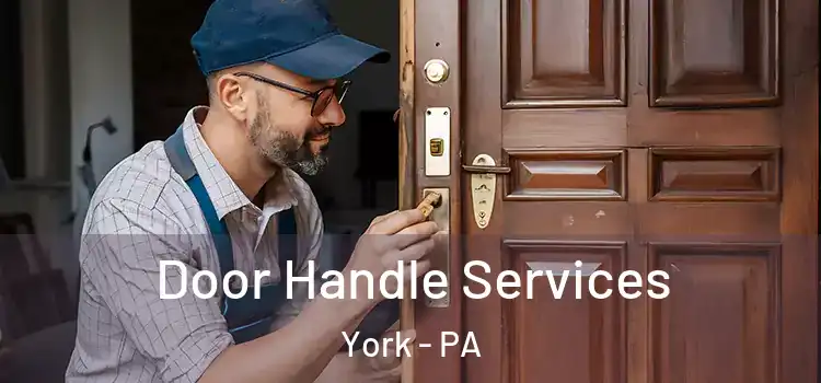 Door Handle Services York - PA