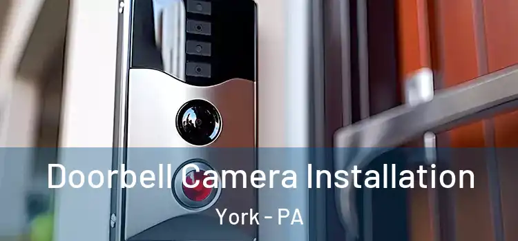  Doorbell Camera Installation York - PA