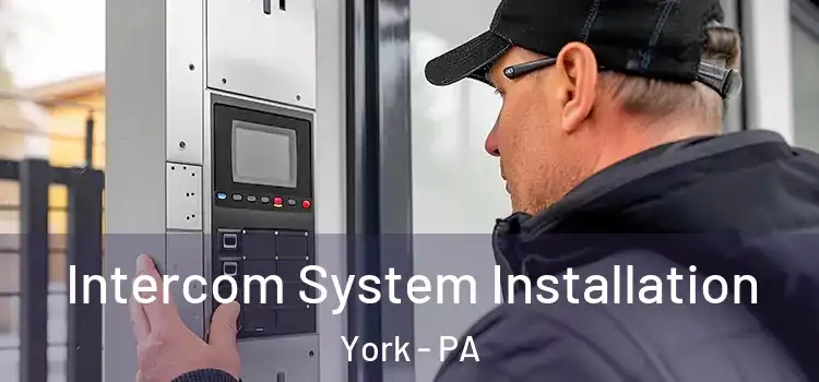 Intercom System Installation York - PA