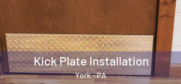 Kick Plate Installation York - PA