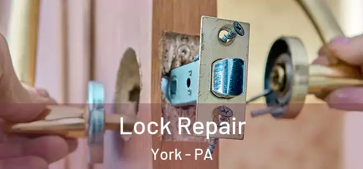 Lock Repair York - PA