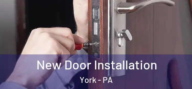 New Door Installation York - PA