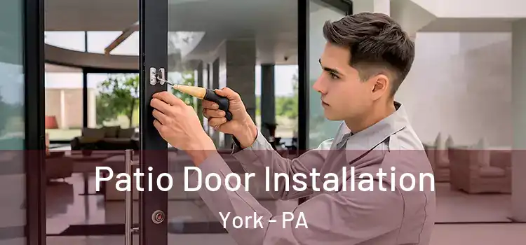 Patio Door Installation York - PA