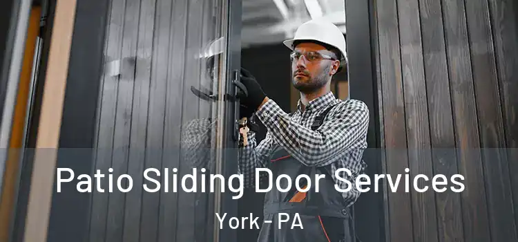 Patio Sliding Door Services York - PA